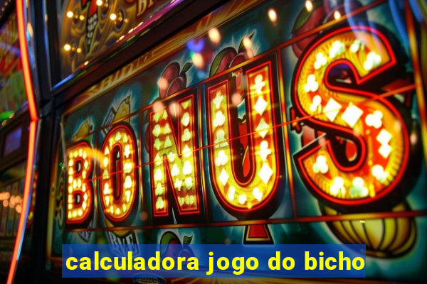 calculadora jogo do bicho